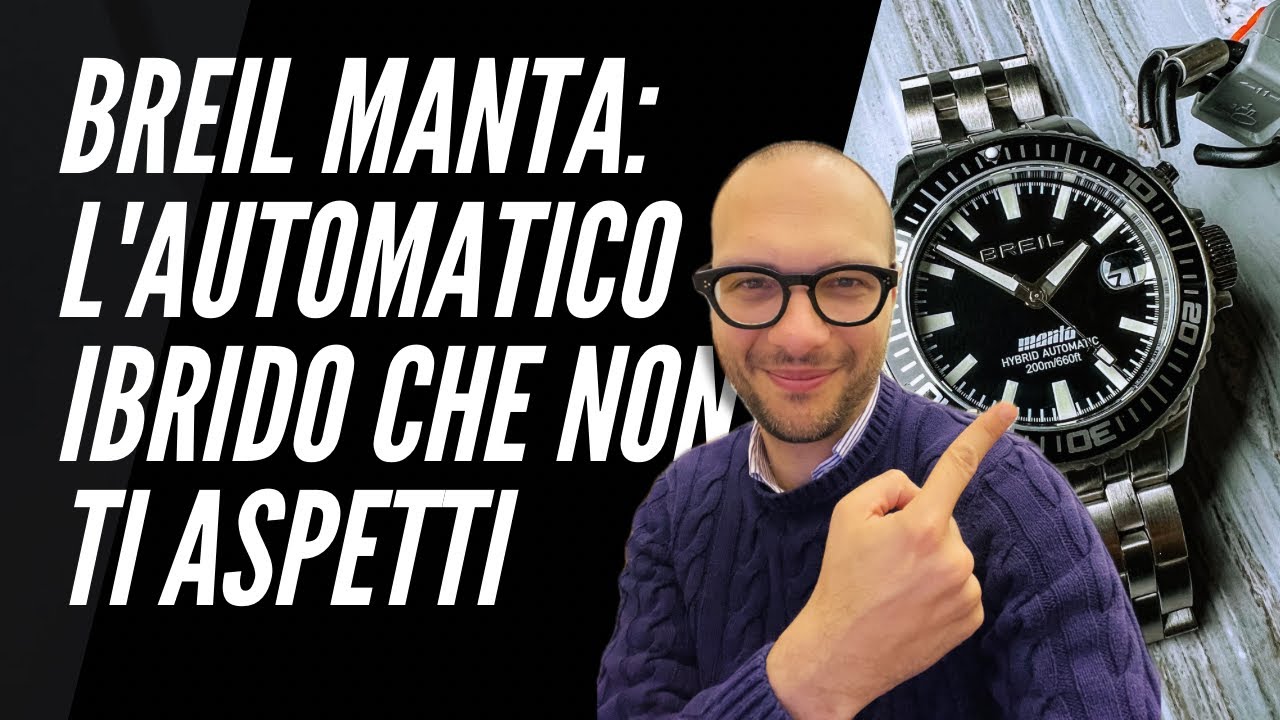Breil Manta: l’automatico ibrido che non ti aspetti! 🔥