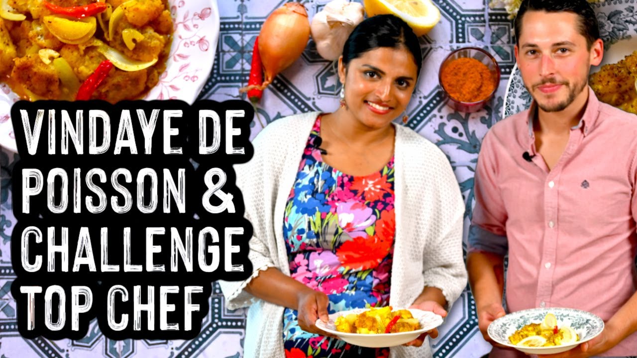 VINDAYE DE POISSON : RECETTE MAURICIENNE & UN DÉFI TOP CHEF POUR LE CHEF BENJAMIN REVEL !