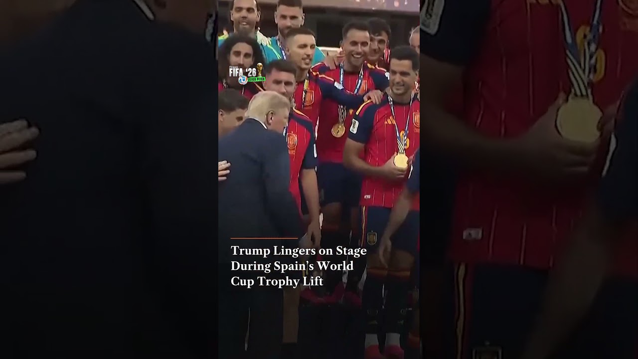 Trump Lingers on Stage During Spain&rsquo;s World Cup Trophy Lift | FIFA World Cup 2026