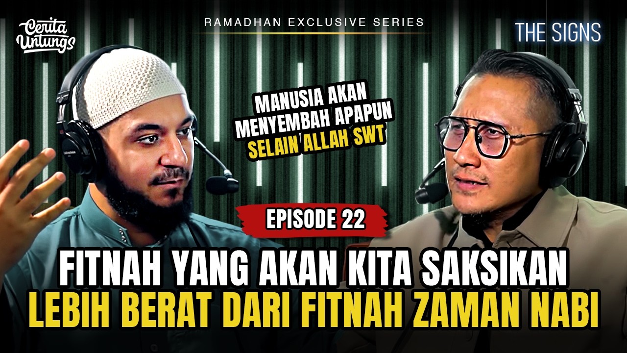 SEBENTAR LAGI KITA AKAN MELAULI FITNAH YG LEBIH BERAT DARI ZAMAN NABI - The Signs #Episode22