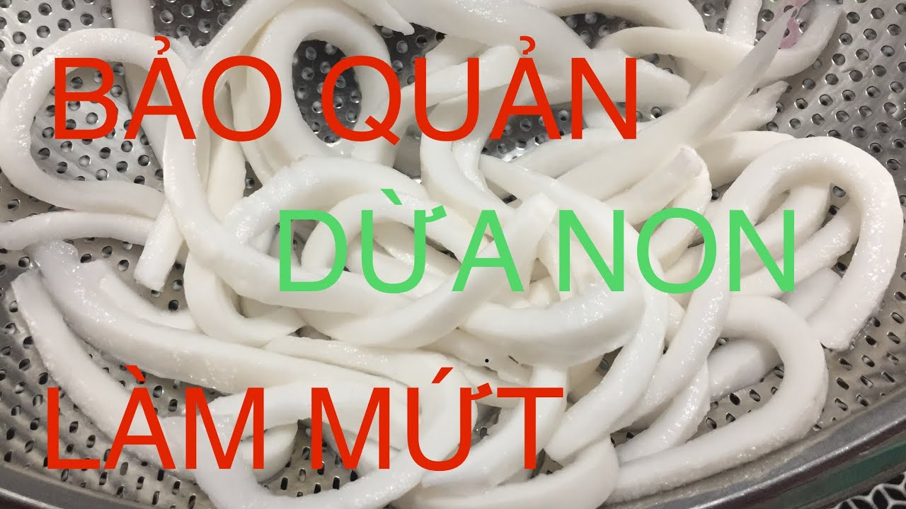 Bảo quản cơm dừa mềm l&agrave;m mứt dừa