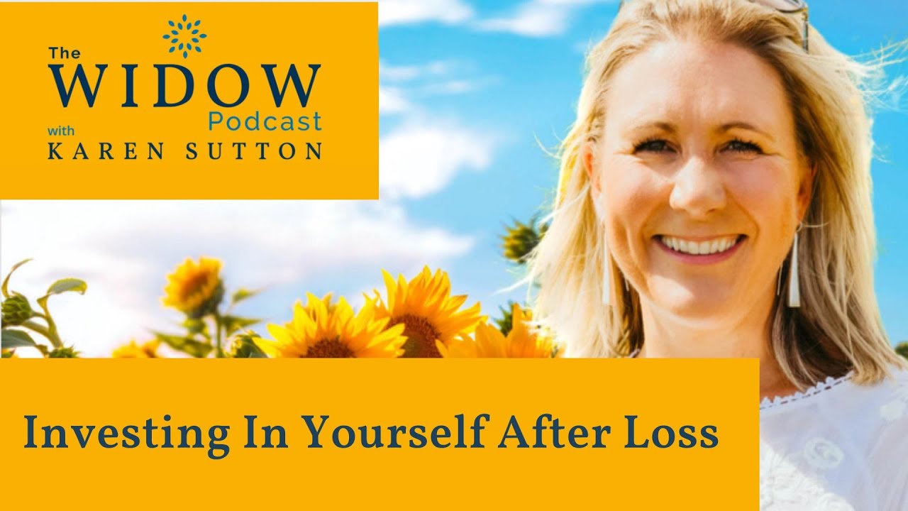 Investing In Yourself After Loss