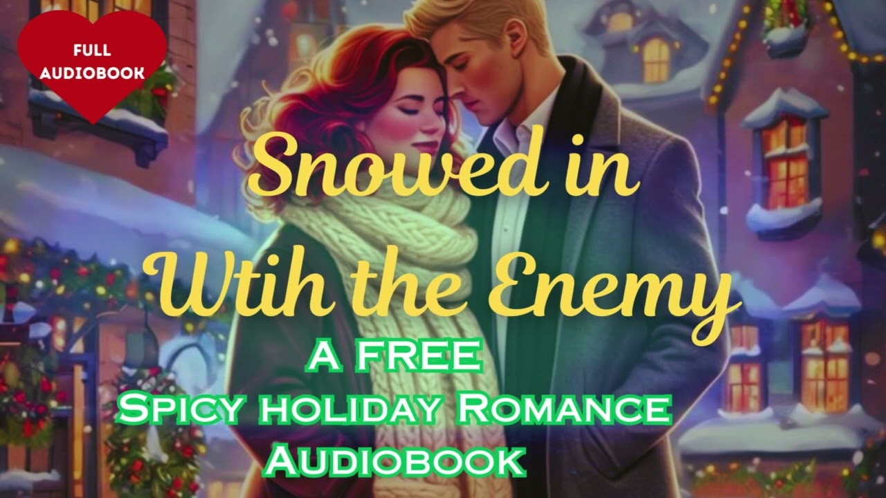 Billionaire Romance Audiobook - Snowed In with the Enemy