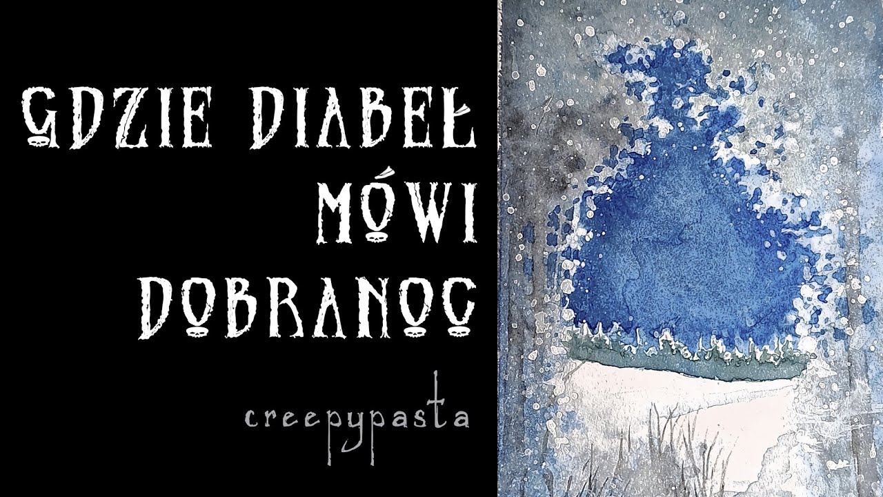 Gdzie diabeł mówi dobranoc - creepypasta lektor PL | To Straszne