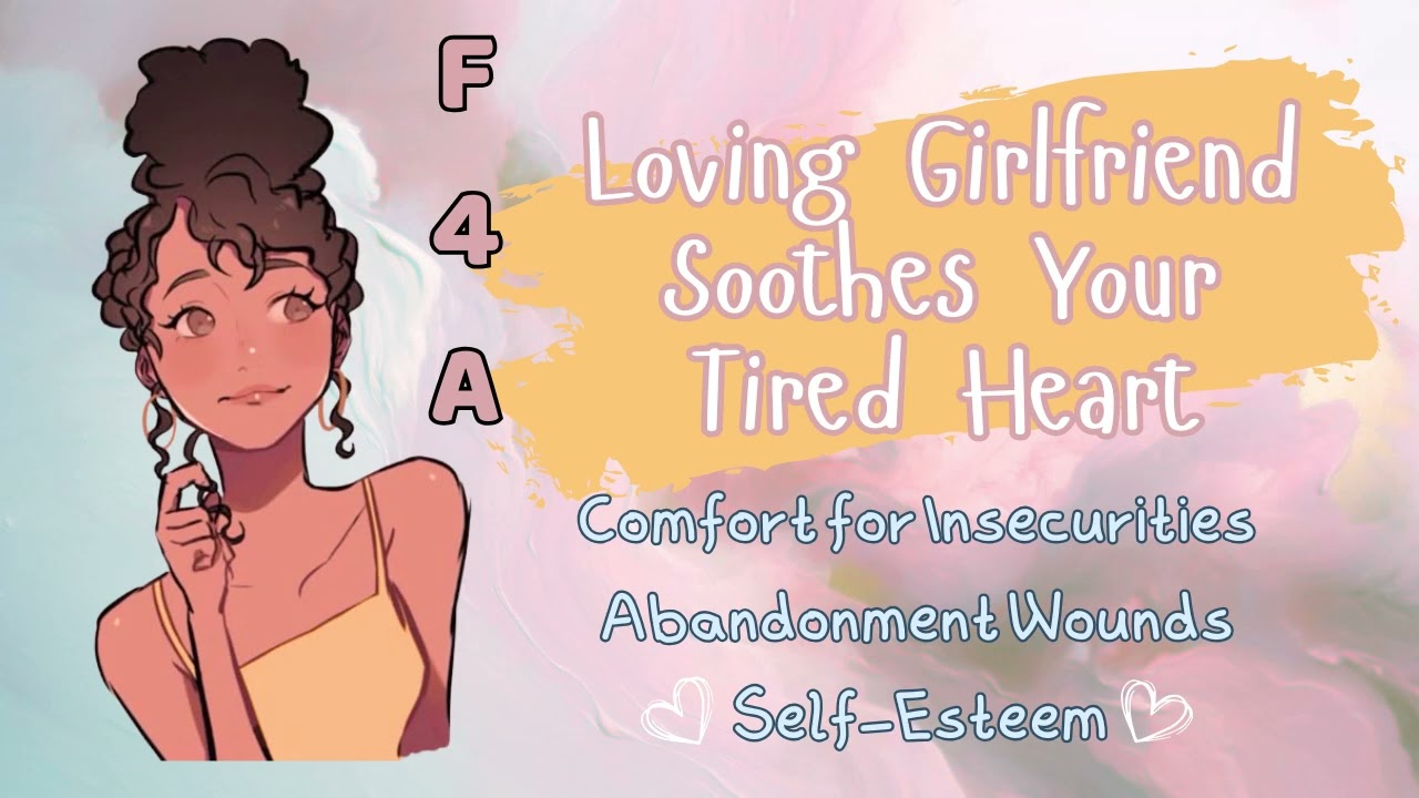 Loving girlfriend soothes your tired heart💗[F4A](Mental health comfort)(Vulnerability)(Support)