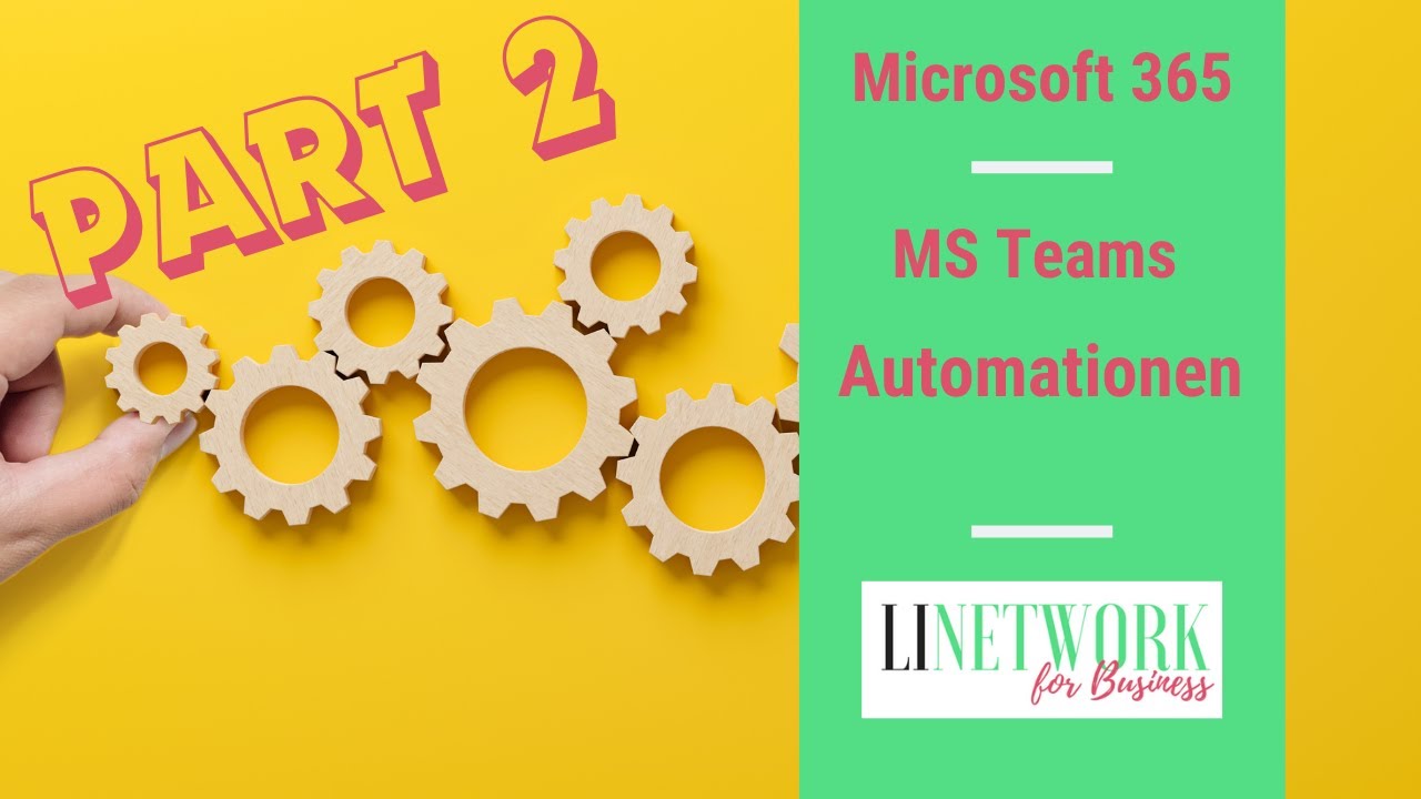 Erstellung von Automationen mit MS365 und MS-Teams | Microsoft Projektmanagement mit #linetwork