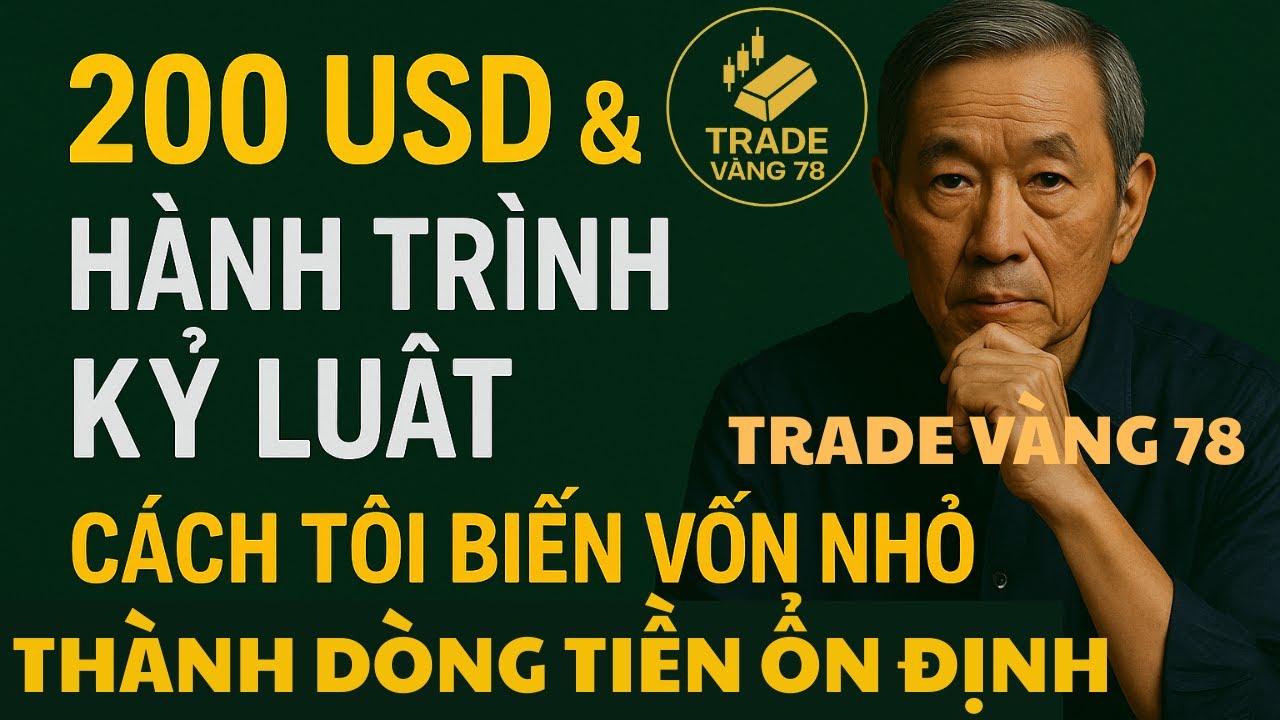Hành Trình Kỷ Luật – Cách Tôi Biến Vốn Nhỏ Thành Dòng Tiền Ổn Định | Tradevang78