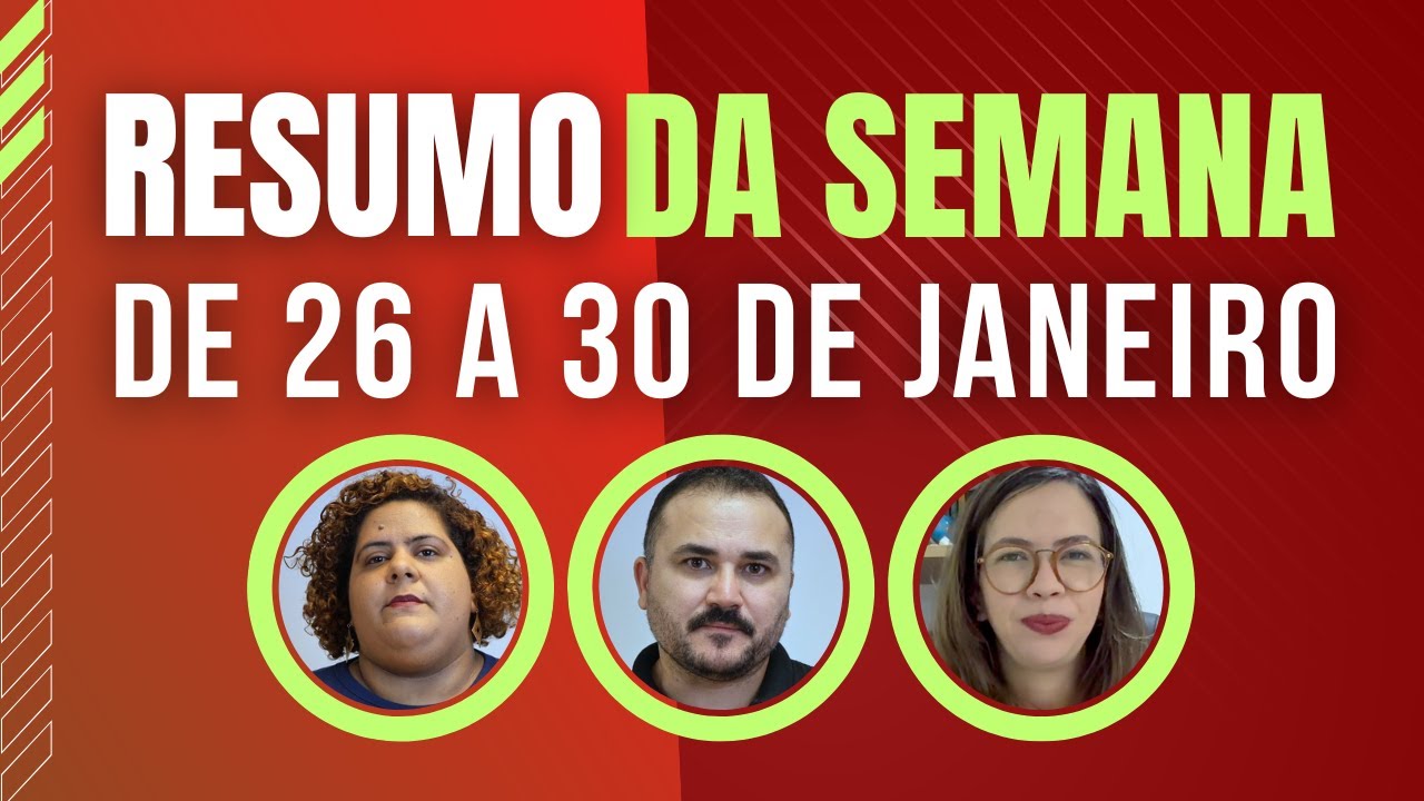 Atividades da semana: confira o resumo do plantão de 26 a 30 de janeiro