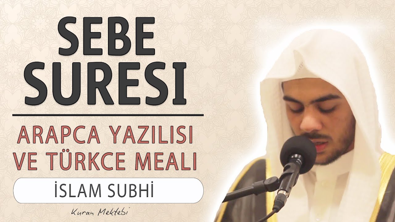 Sebe suresi anlamı dinle İslam Subhi (Sebe suresi arapça yazılışı okunuşu ve meali)