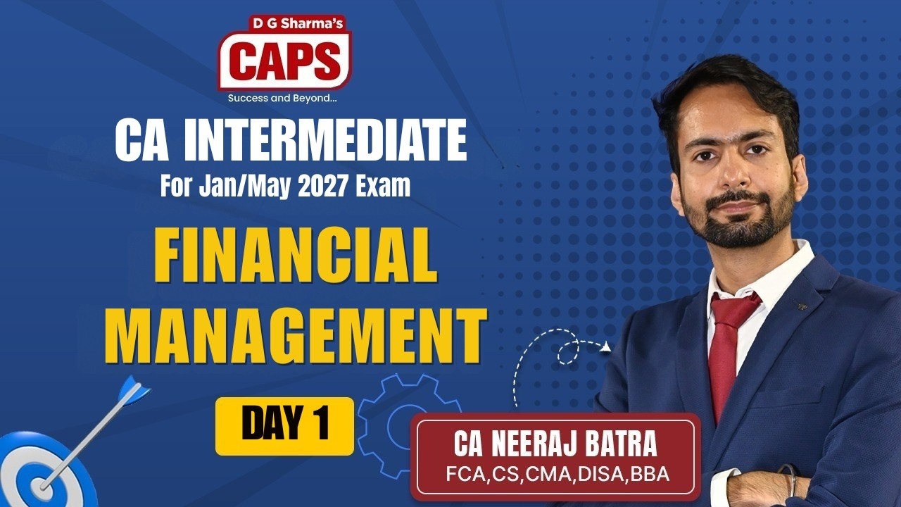 🔴 Live | CA Intermediate | Financial Management | Day 1 | CA Neeraj Batra