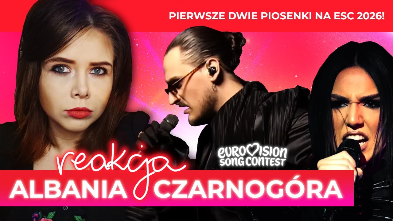 REAKCJA | Albania i Czarnogóra, Eurowizja 2026 - NÂN i NOVA ZORA | Analiza (#51)