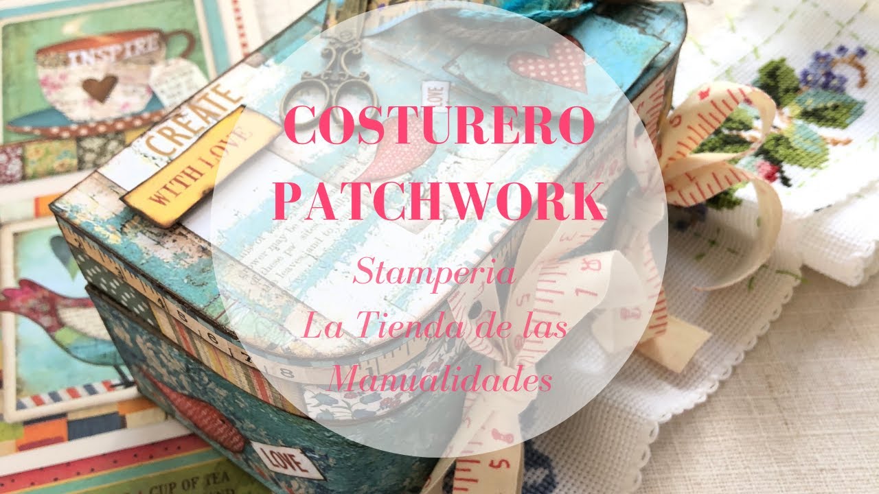 Costurero Patchwork colaboración con Stamperia.