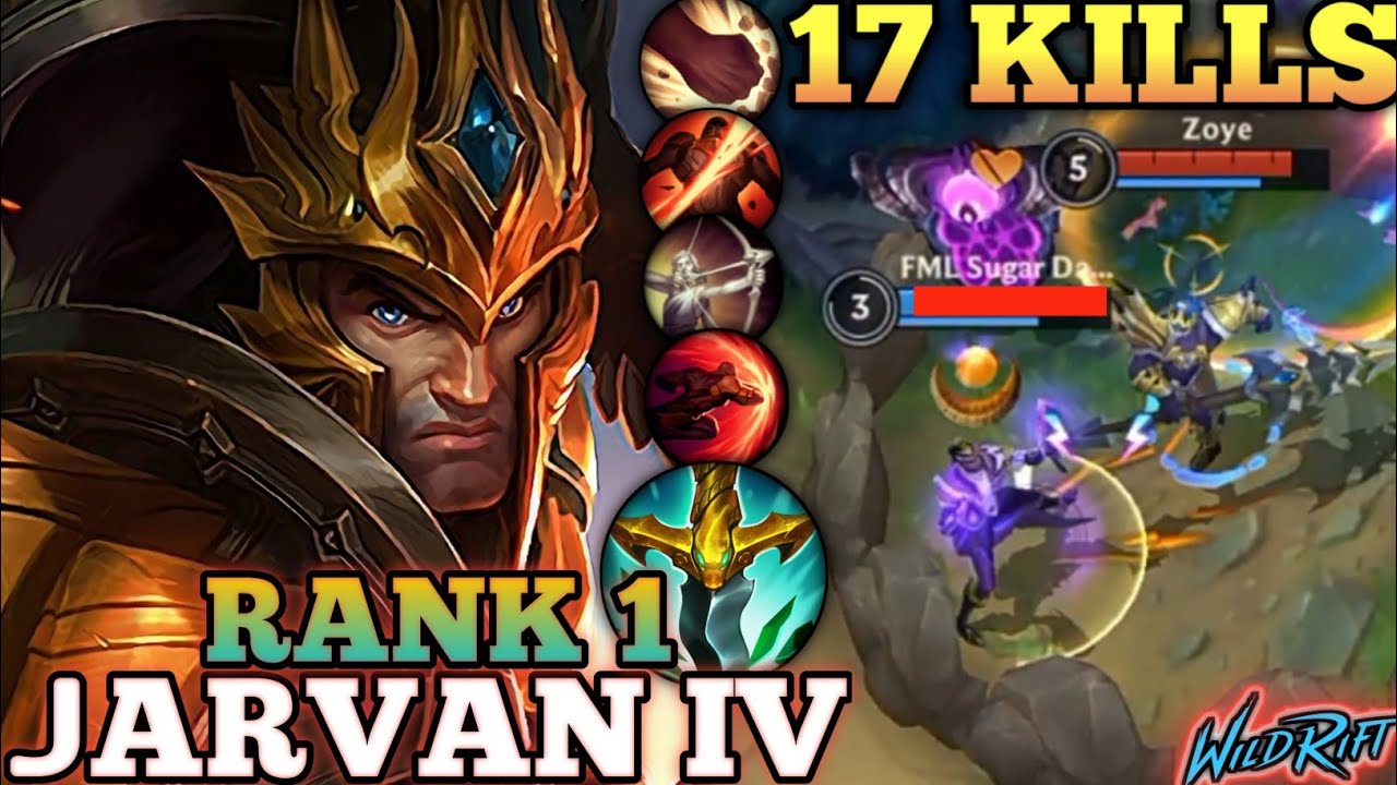 JARVAN IV AMAZING 17 KILLS! OP KILLER MVP BUILD ABUSE - TOP 1 GLOBAL JARVAN IV BY Zoye - WILD RIFT