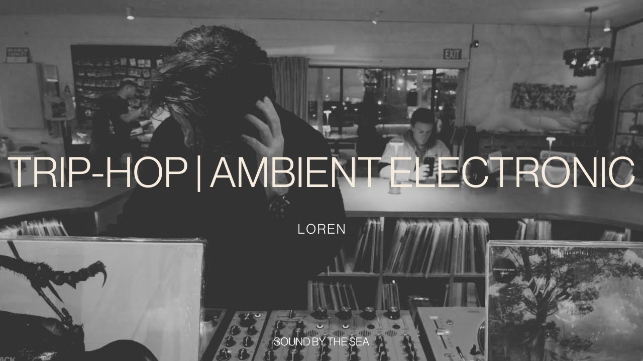 Loren - Trip-Hop | Ambient Electronic