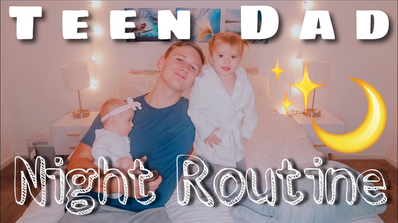Teen Dad Solo Night Routine