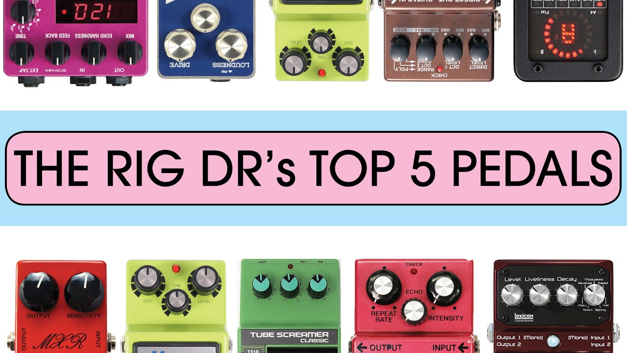 5 Rig Doctor Approved Pedals!