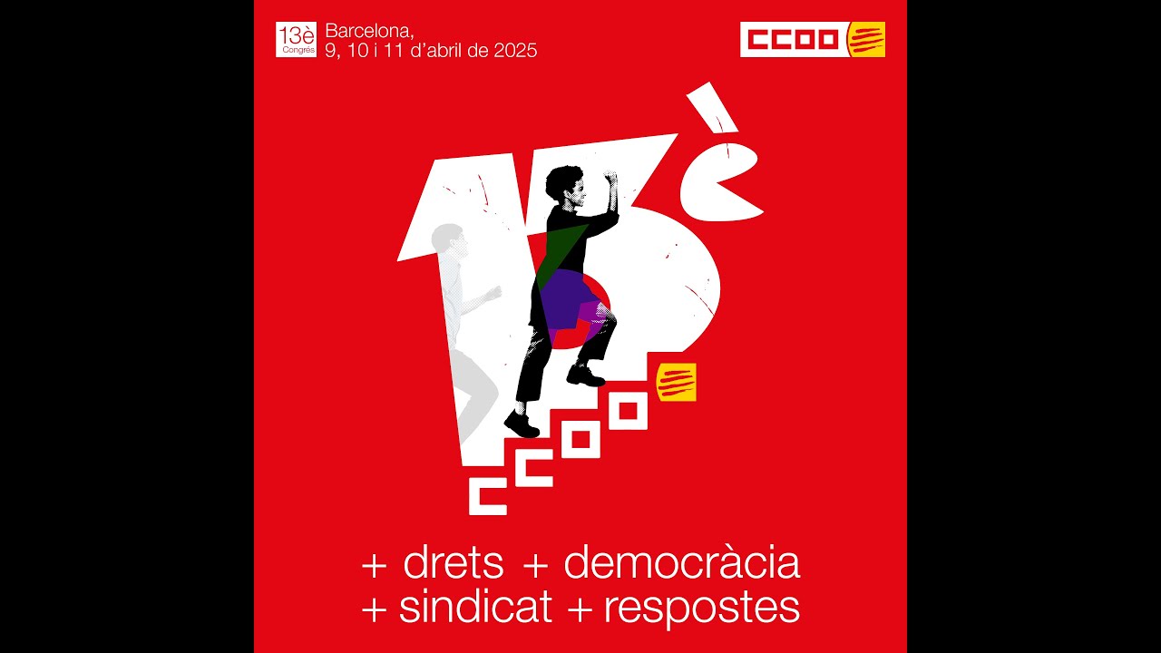 13&egrave; Congr&eacute;s de CCOO de catalunya (10-04-2025)