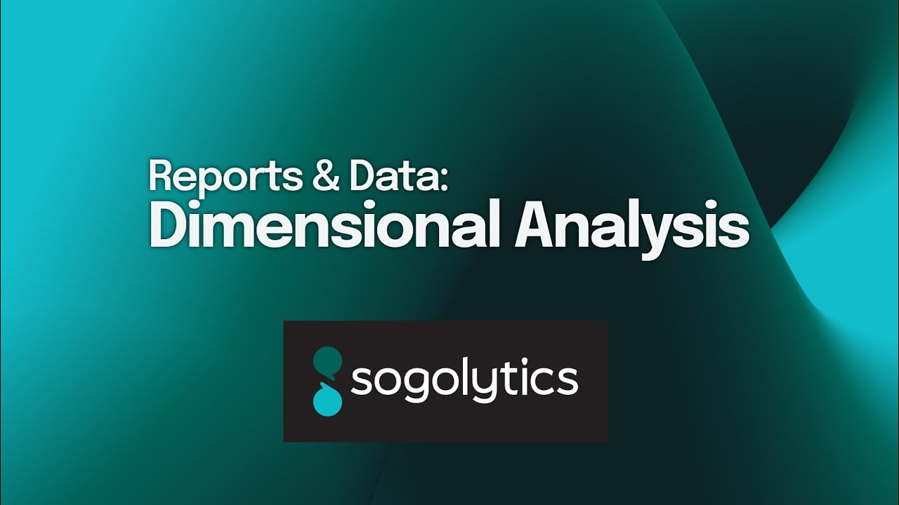 Dimensional Analysis Report | Sogolytics