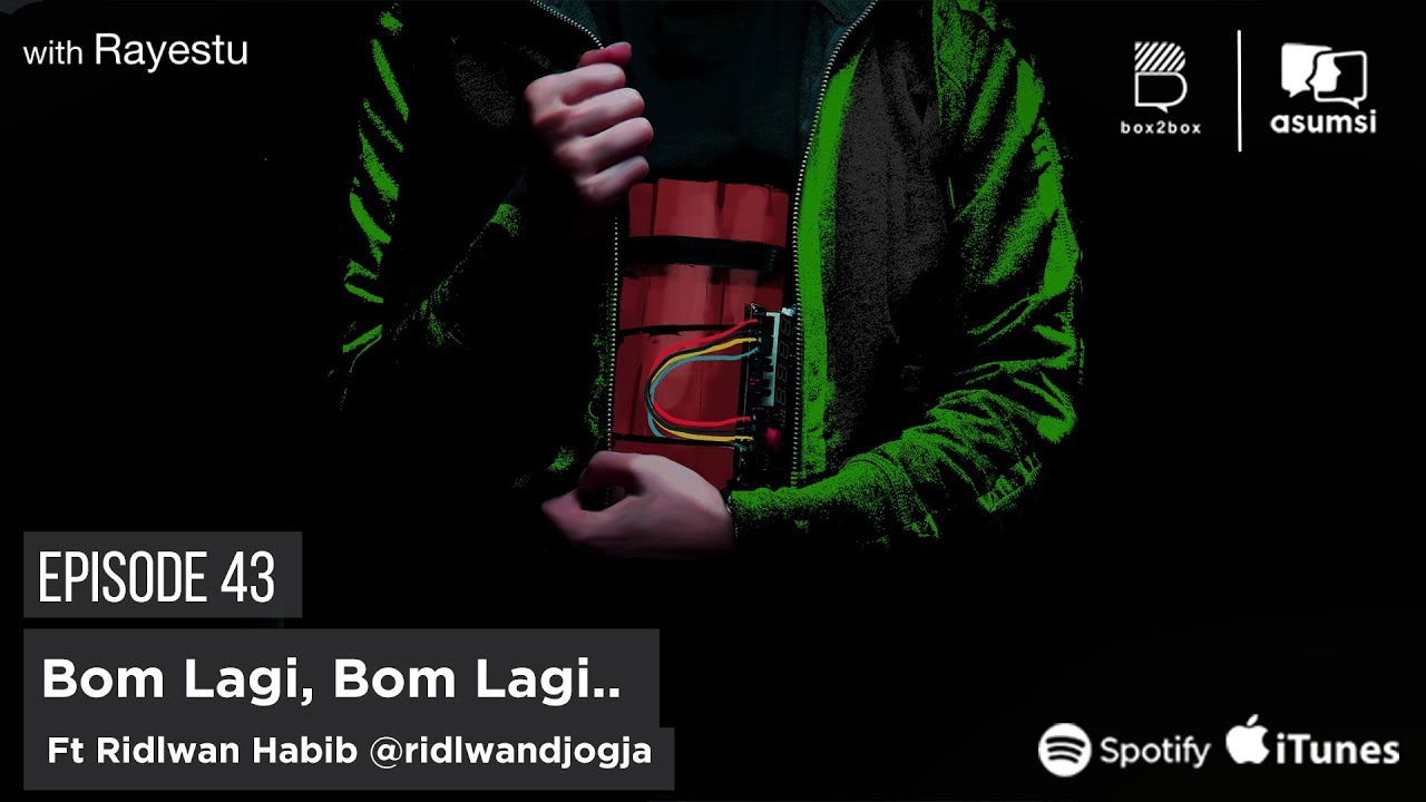 Asumsi Bersuara with Rayestu: Bom Lagi, Bom Lagi.. Ft. Ridlwan Habib