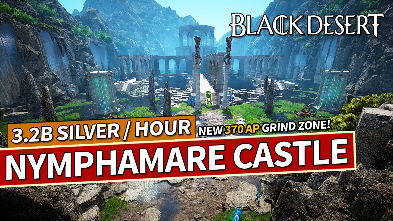 Nymphamare Castle | 3.2B Silver Hour | New 370 AP Edania Grind Zone | Black Desert