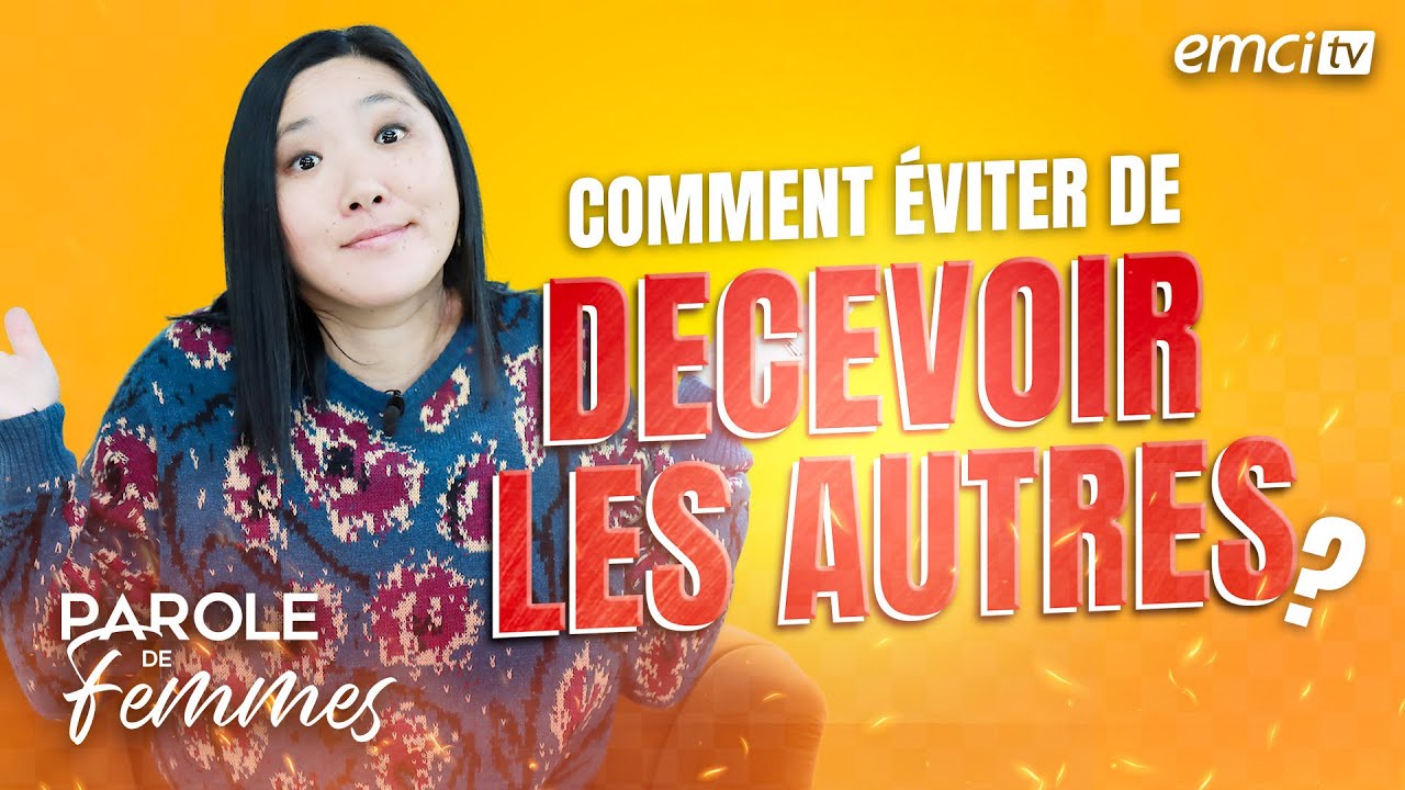 Comment éviter de décevoir les autres ? - Parole de femmes - Annabelle & cie
