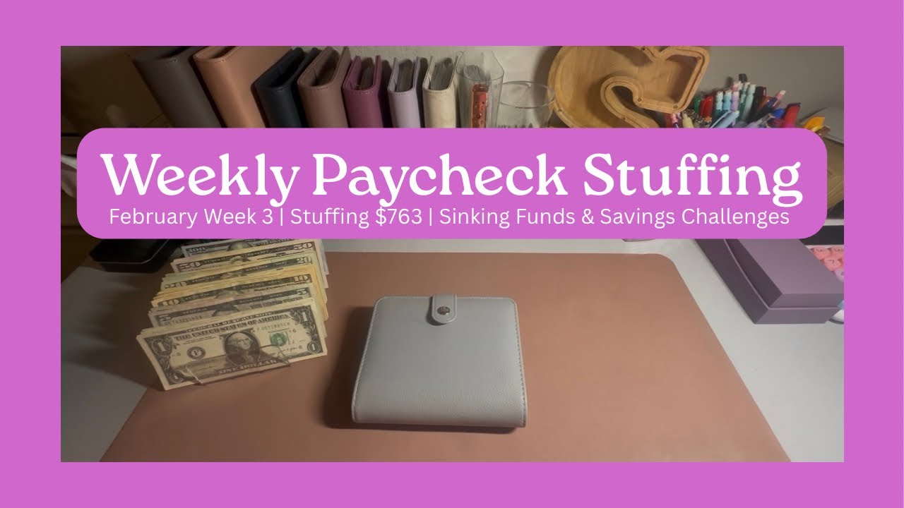 February Week 3 Paycheck Stuffing | Saving $763 | Sinking Funds and Savings Challenges 