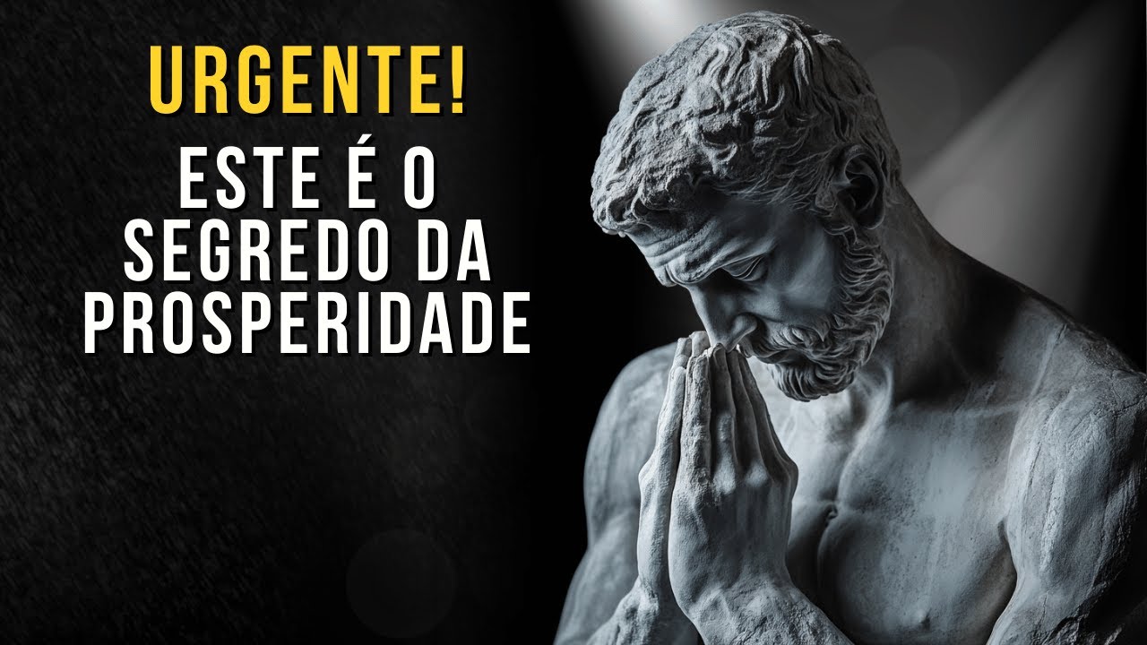 URGENTE! O Segredo da Abundância | Ensinamento Estoico | Estoico