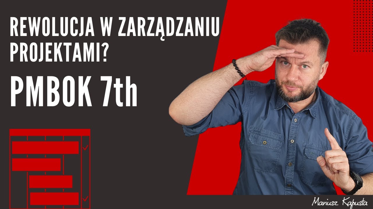 Rewolucja w zarządzaniu projektami? PMBOK 7th #206