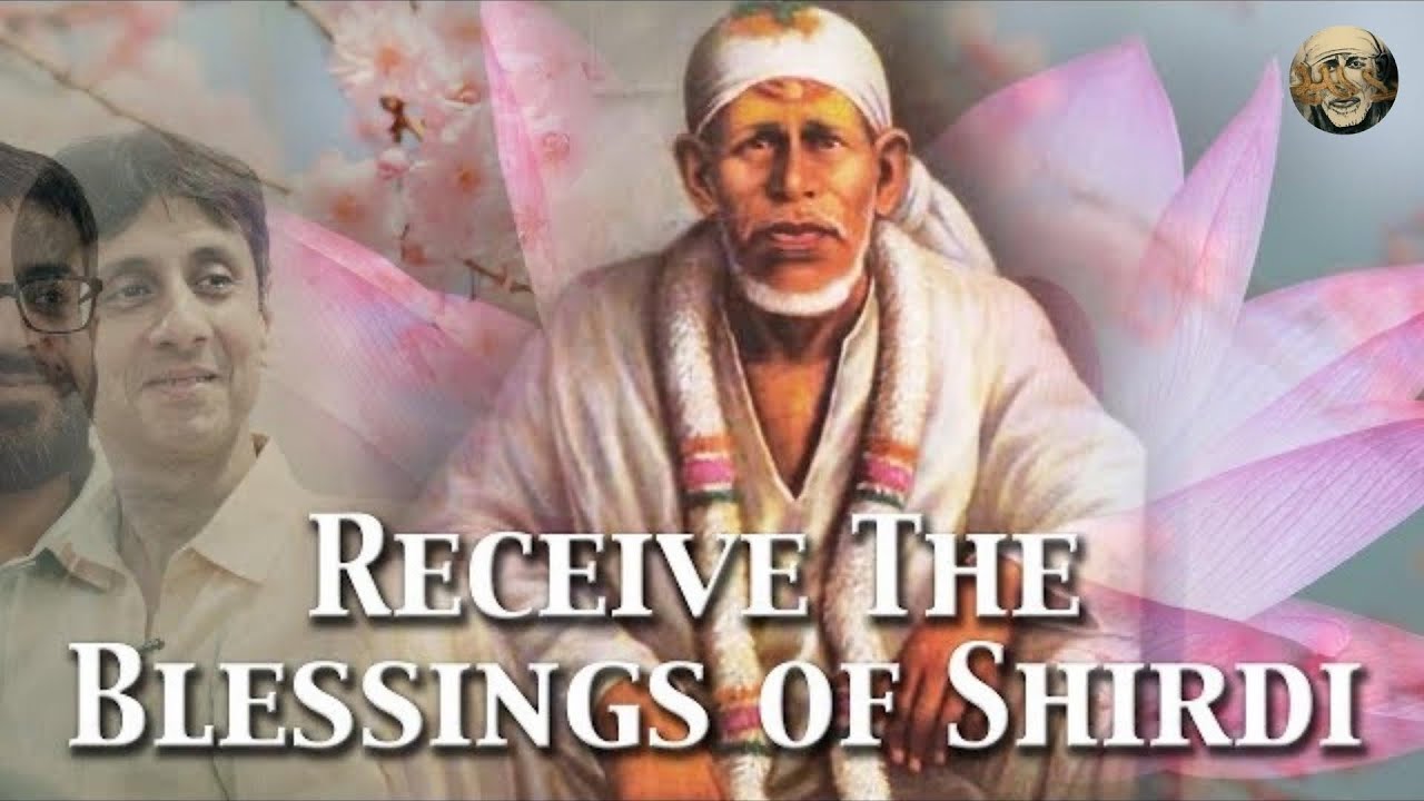 Be Open to Receiving the Blessings of Shirdi