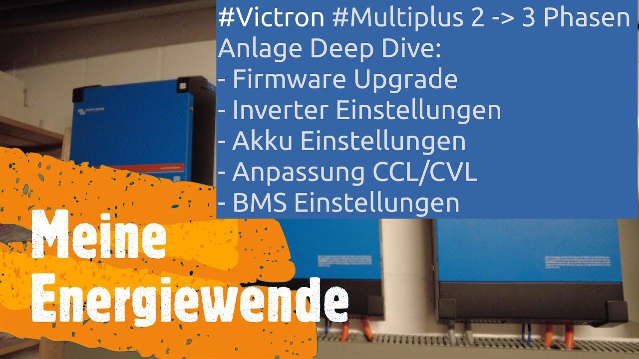 #Victron #Multiplus 2 - 3 Phasen Update/Config/BMS/LiFePo4