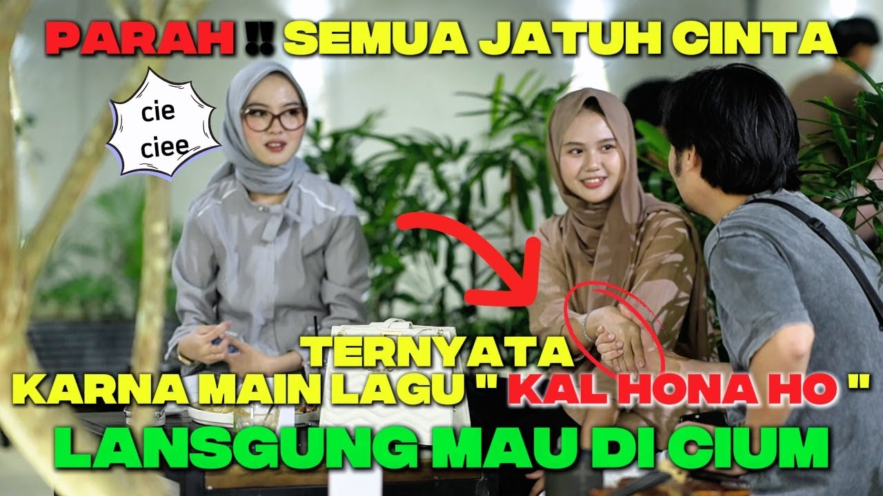 Parah Semua Jatuh Cinta Ternyata Karena Main Lagu Kal Hona Ho Langsung Mau Di Cium