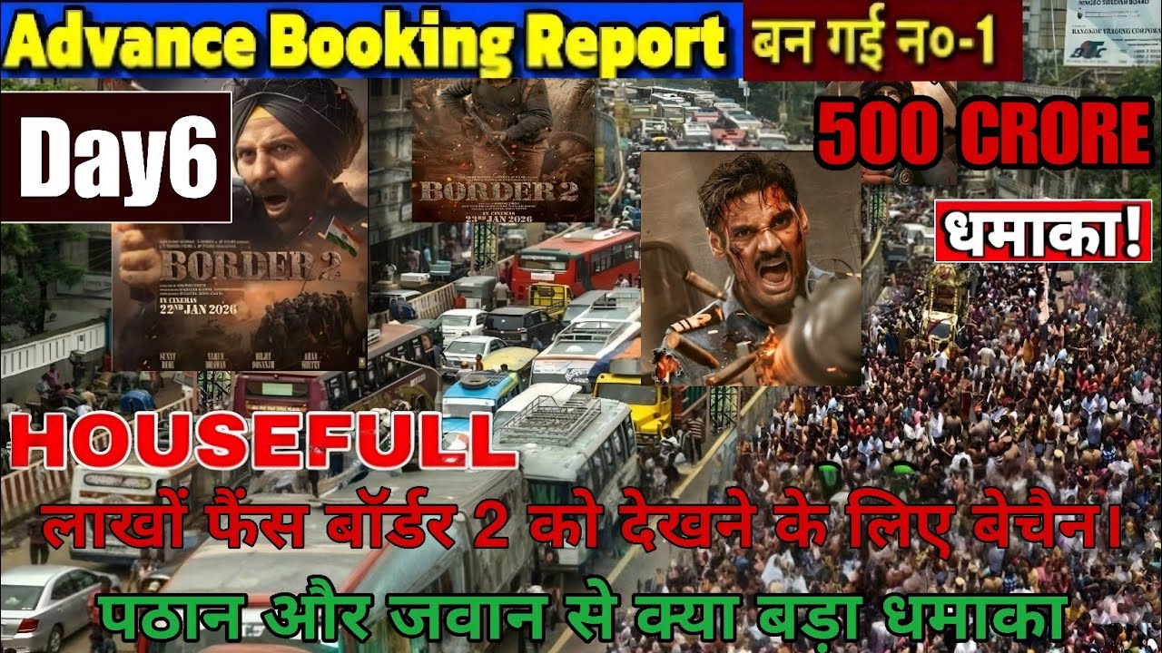 Border 2 Day 6 Advance Booking Report | Border 2 Trailer | Border 2 Songs | Border 2 Full Movie 