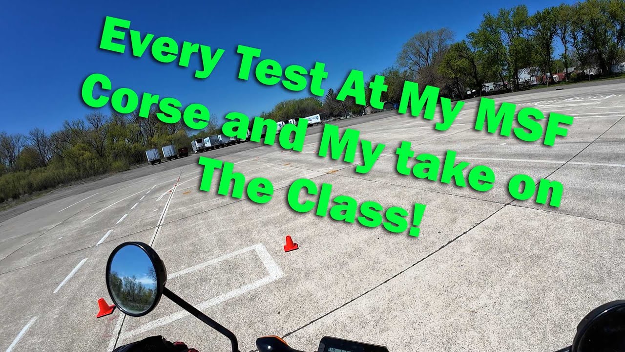 Every Test At My MSF - And My take Of The Class - Fort Dodge IA - Iowa Central