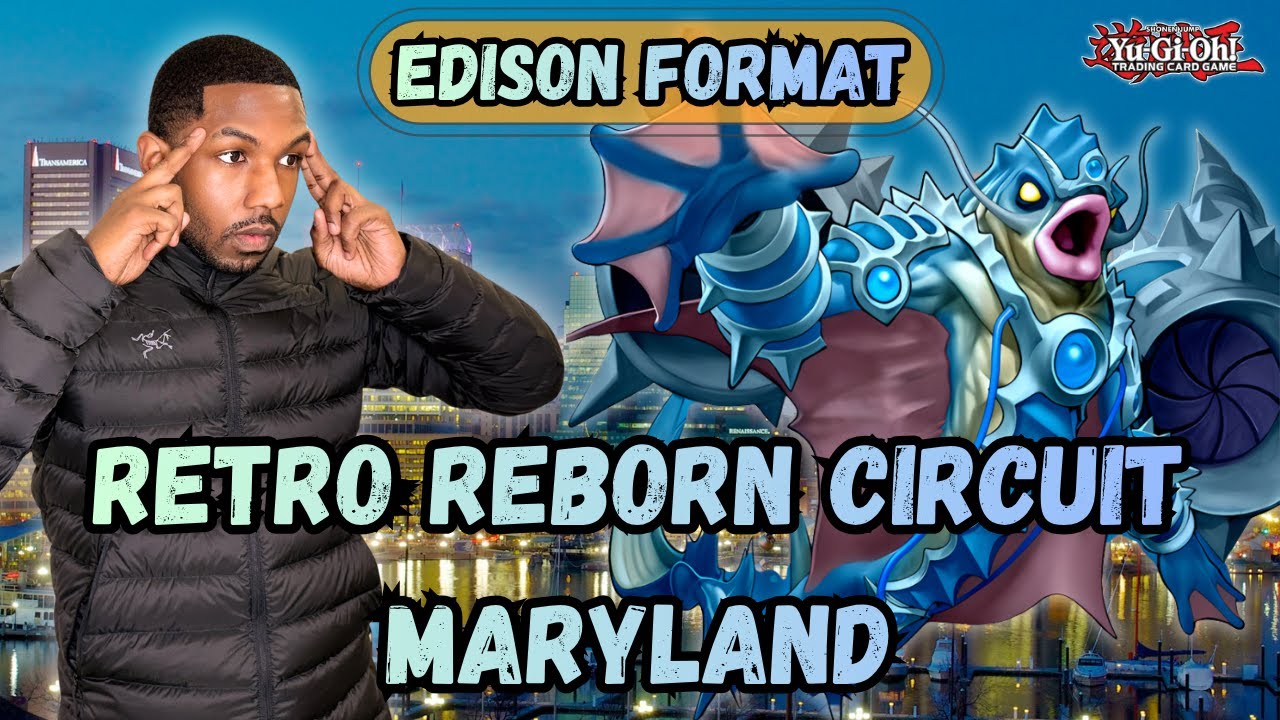 Retro Reborn Circuit Maryland | Yugioh Edison Format ft Sasha Egger, OG99, Tom Mak, HT19, Televisual