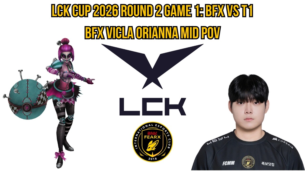 LCK Cup 2026 Playoffs Round 2 Game 1: BFX vs T1 | BFX VicLa Orianna Mid POV