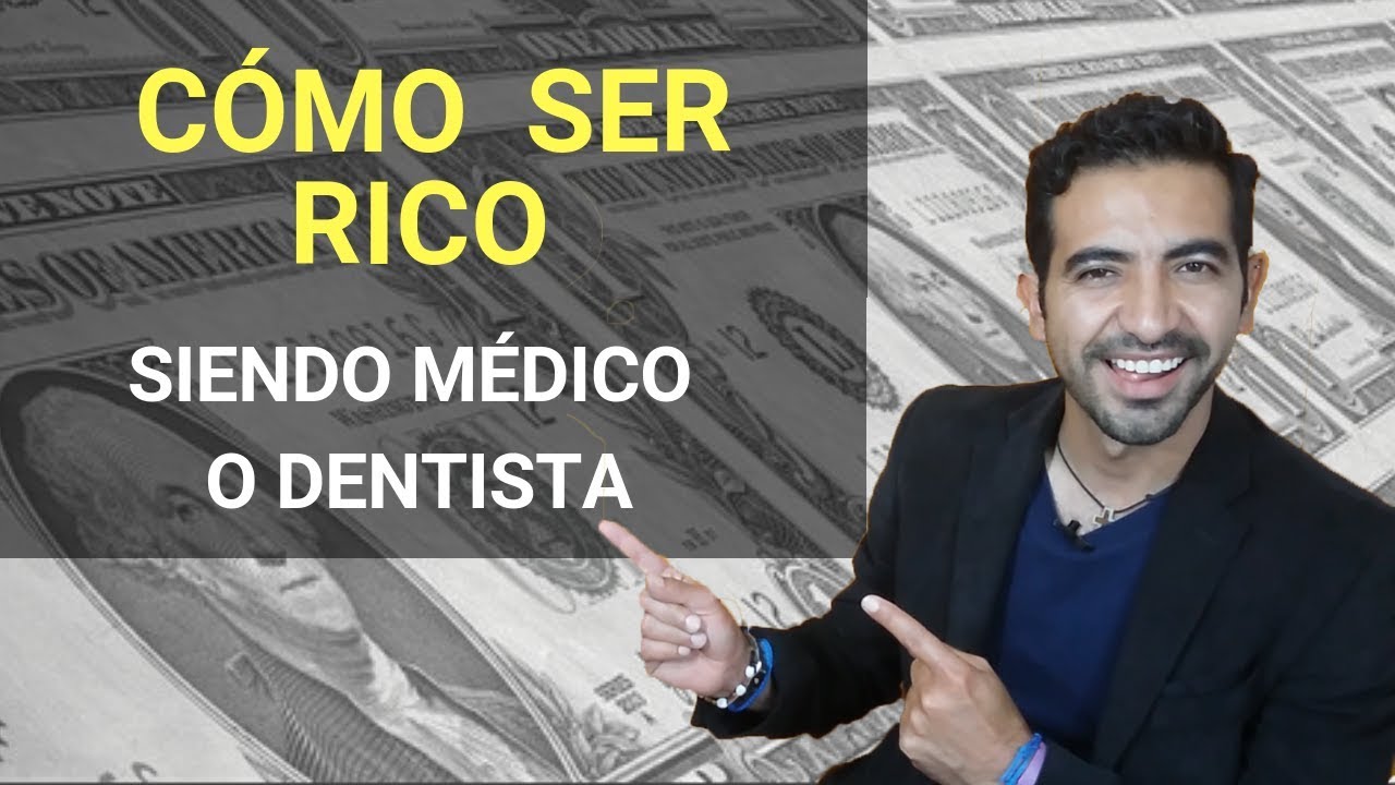 Cómo hacerte rico si eres médico o dentista