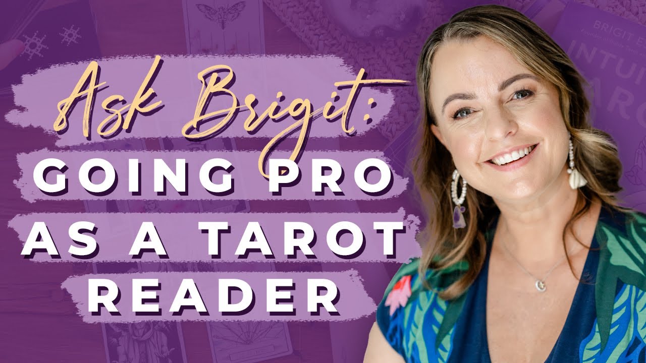 Ask Brigit: Going Pro As A Tarot Reader | Biddy Tarot Podcast