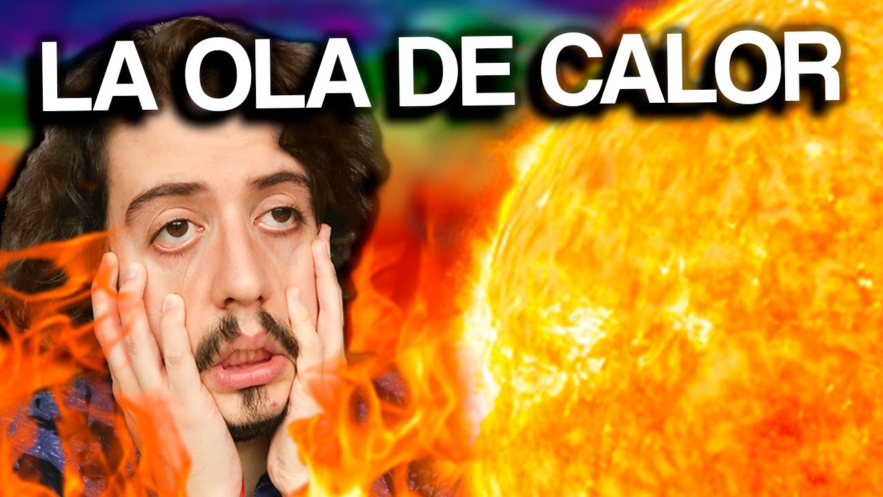 POR QUÉ HACE TANTO CALOOOOOR