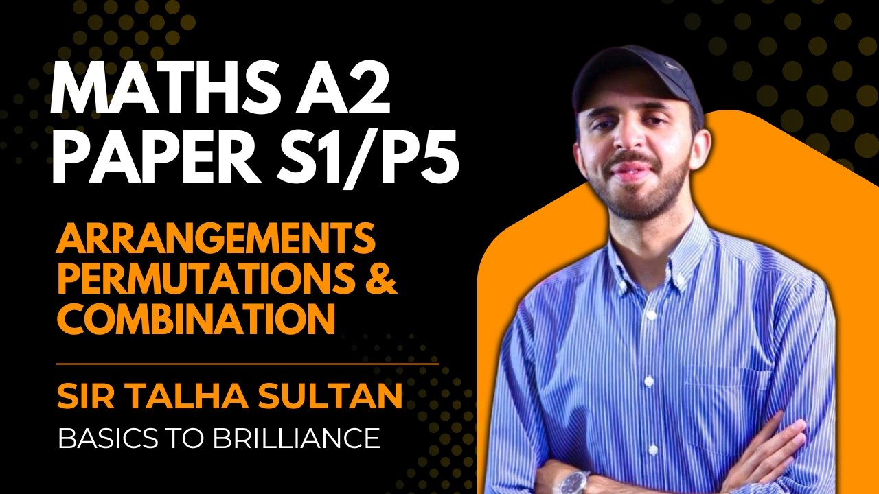 Arrangements, Permutations & Combination. A levels Maths 9709. Sir Talha Sultan. Lec-16. 19th feb.