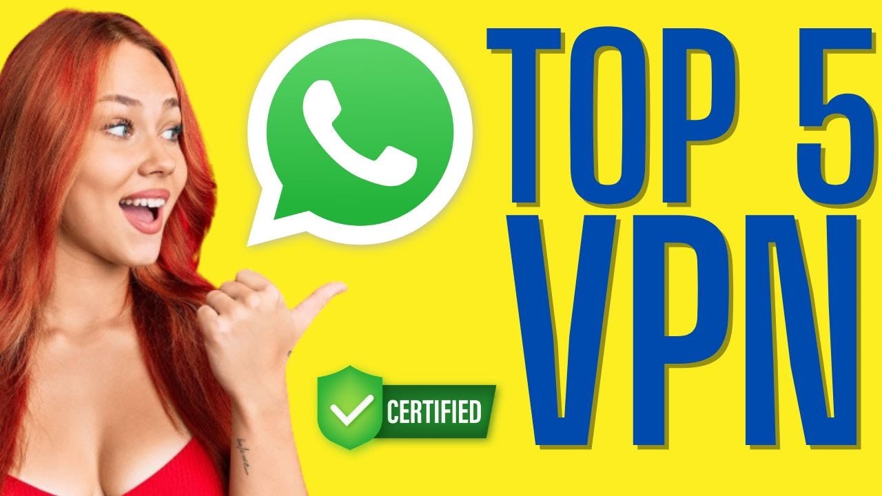 Meilleur VPN pour WhatsApp : lequel choisir ? (2025)