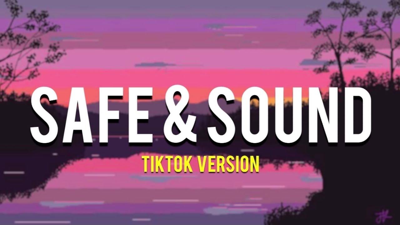Safe and sound - Capital Cities Remix (lyrics) - Tiktok Version