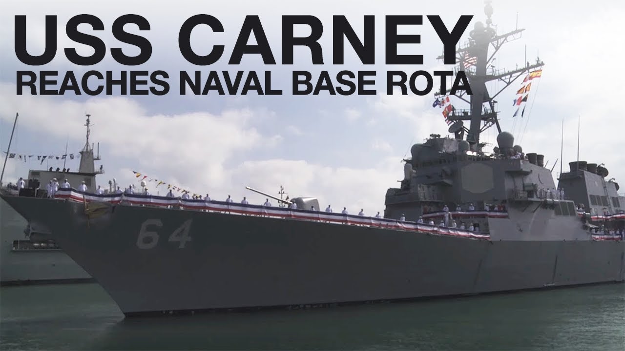 USS Carney reaches the naval base Rota, in the South of Spain