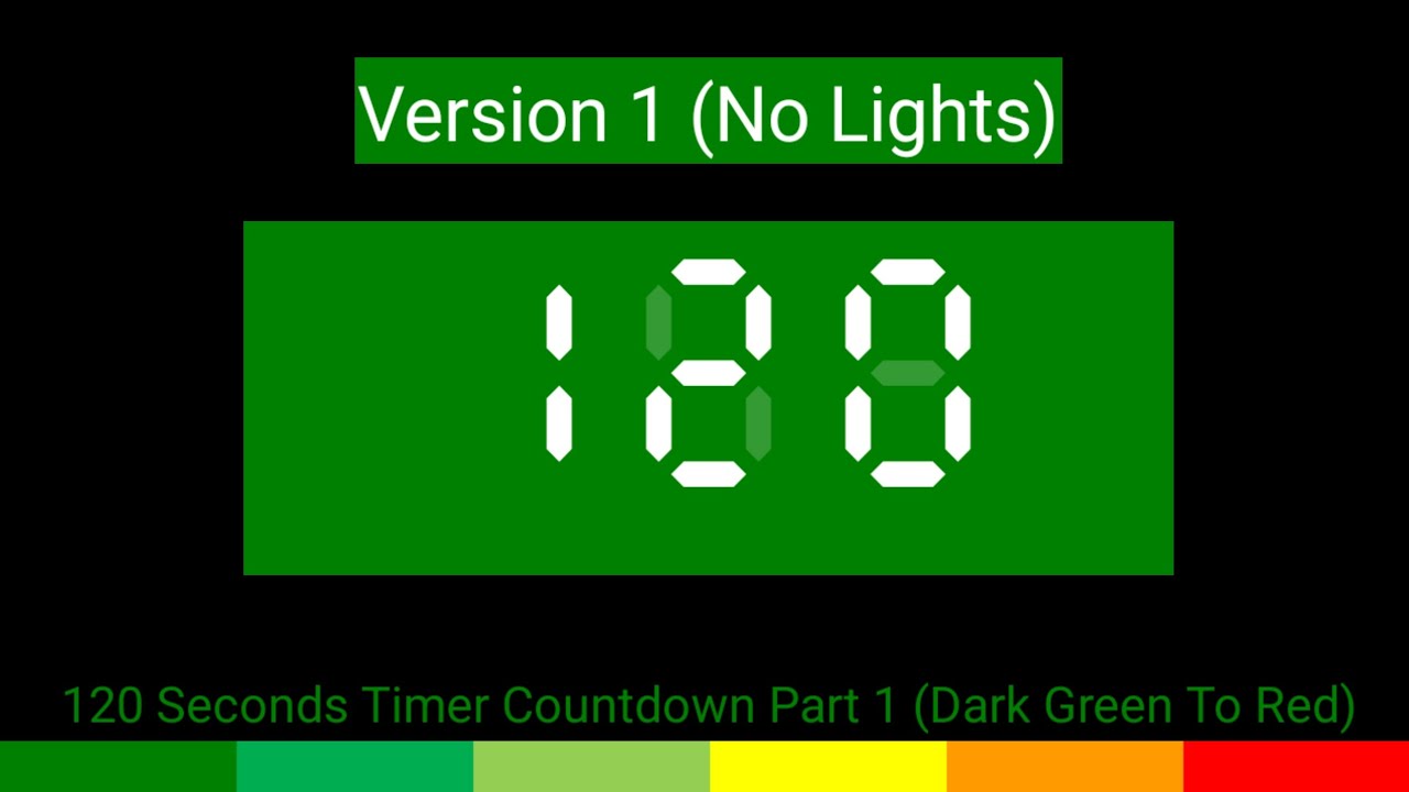 120 Seconds Timer Countdown Part 1-2: Dark Green To Red (No Lights)