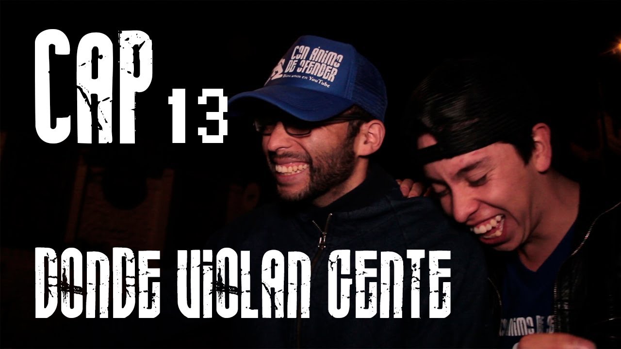 Con Ánimo de Ofender : Cap #13 - Donde Violan Gente