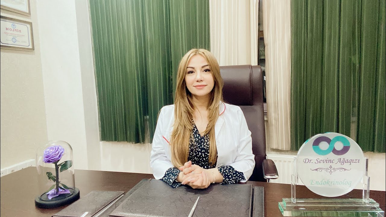 Şəkərli Diabet Nədir? Necə Yaranır? Dr.Sevinc Ağaqızı
