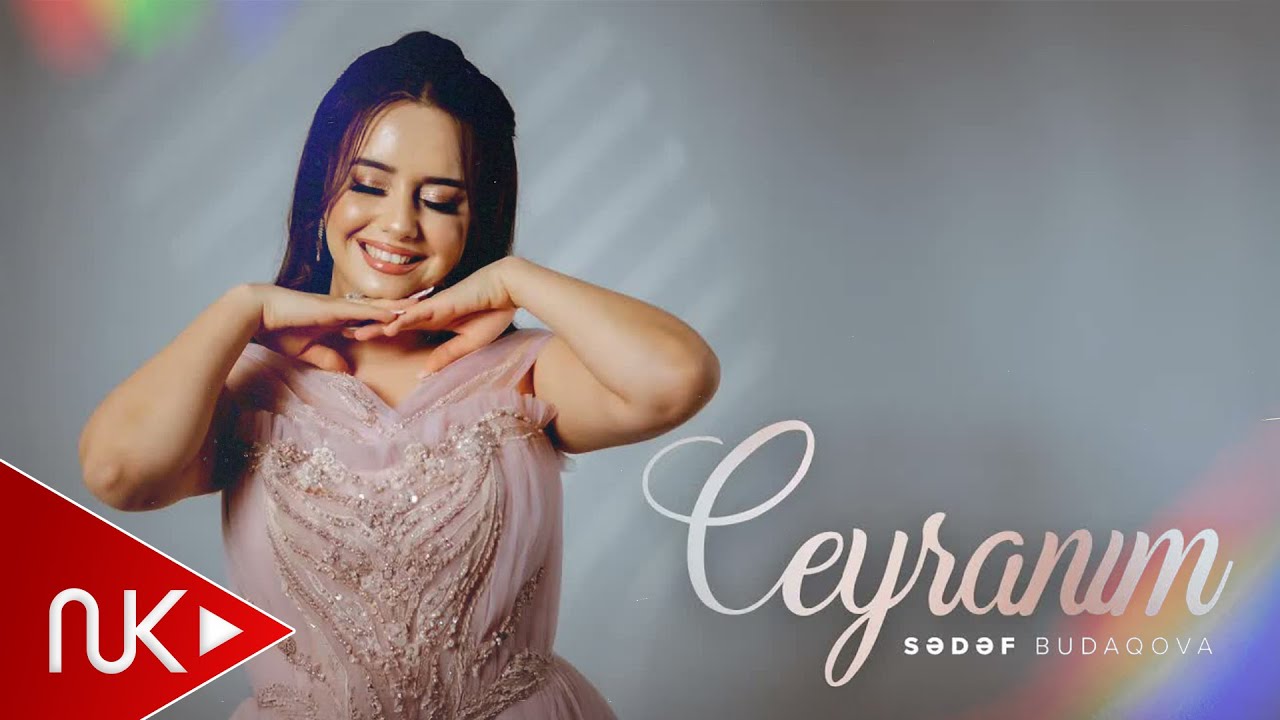 Sədəf Budaqova — Ceyranım (Rəsmi Musiqi Videosu)
