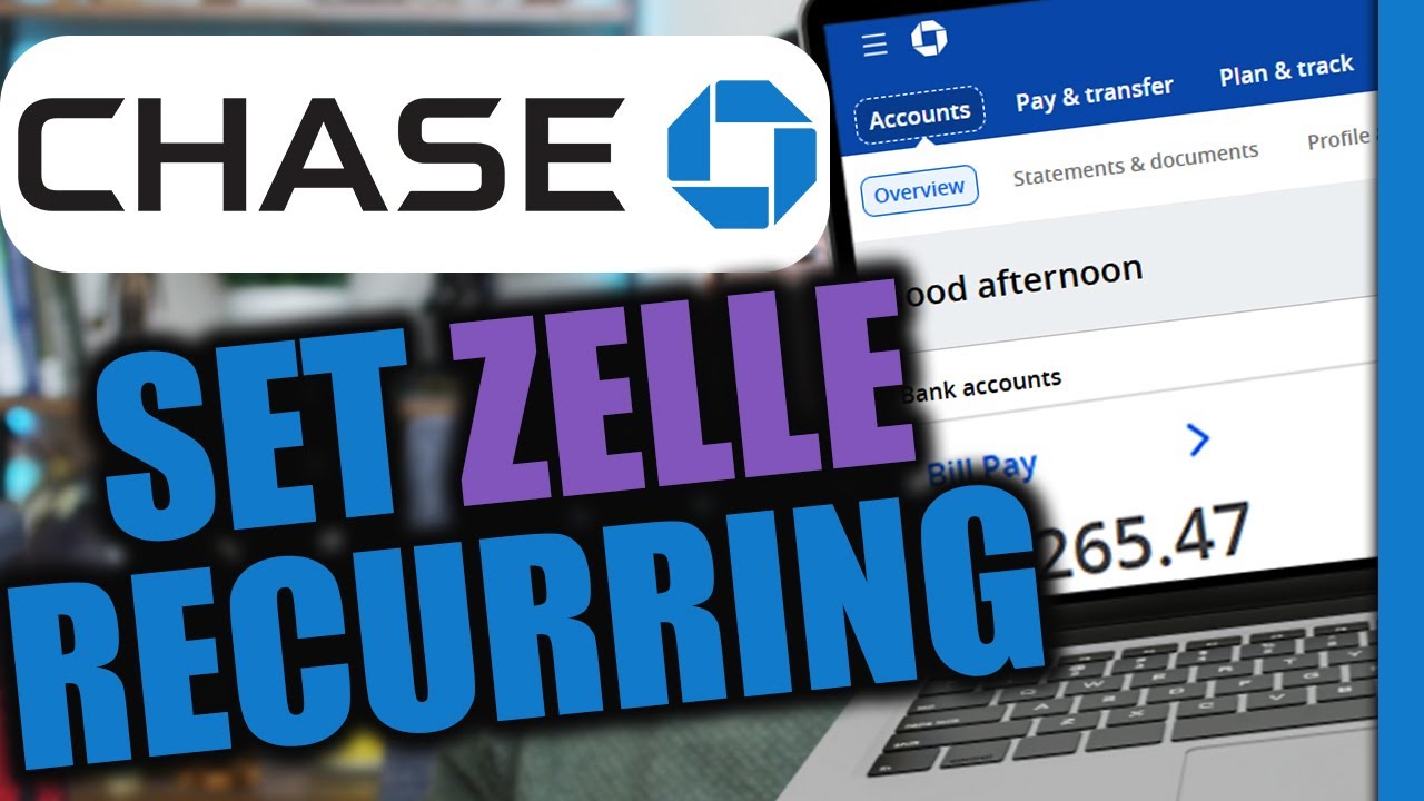 How to Setup Recurring Zelle Payment on Chase Bank Account