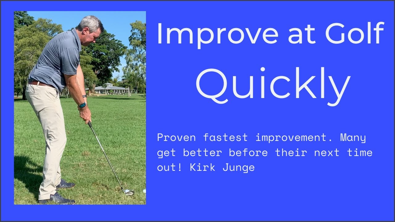 How to improve at golf quickly!