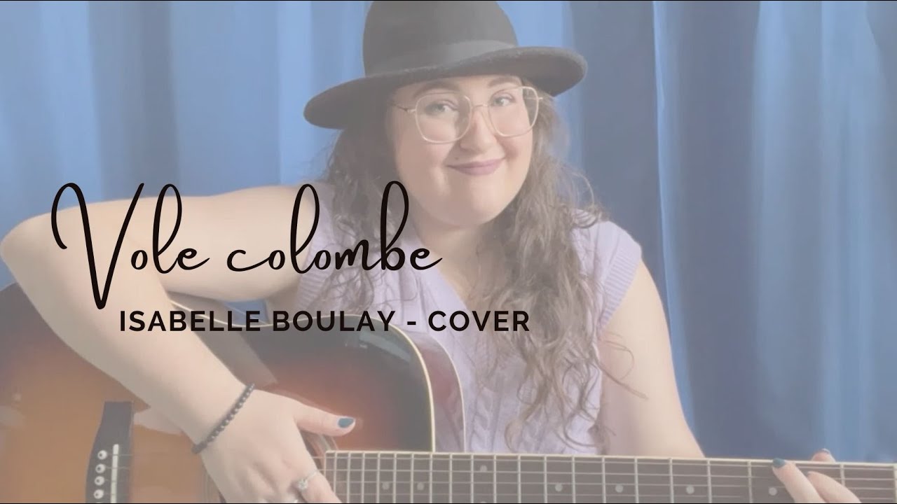 Isabelle Boulay - Vole Colombe | Laurie Dubé - Cover/Reprise #quebec  #cover #isabelleboulay