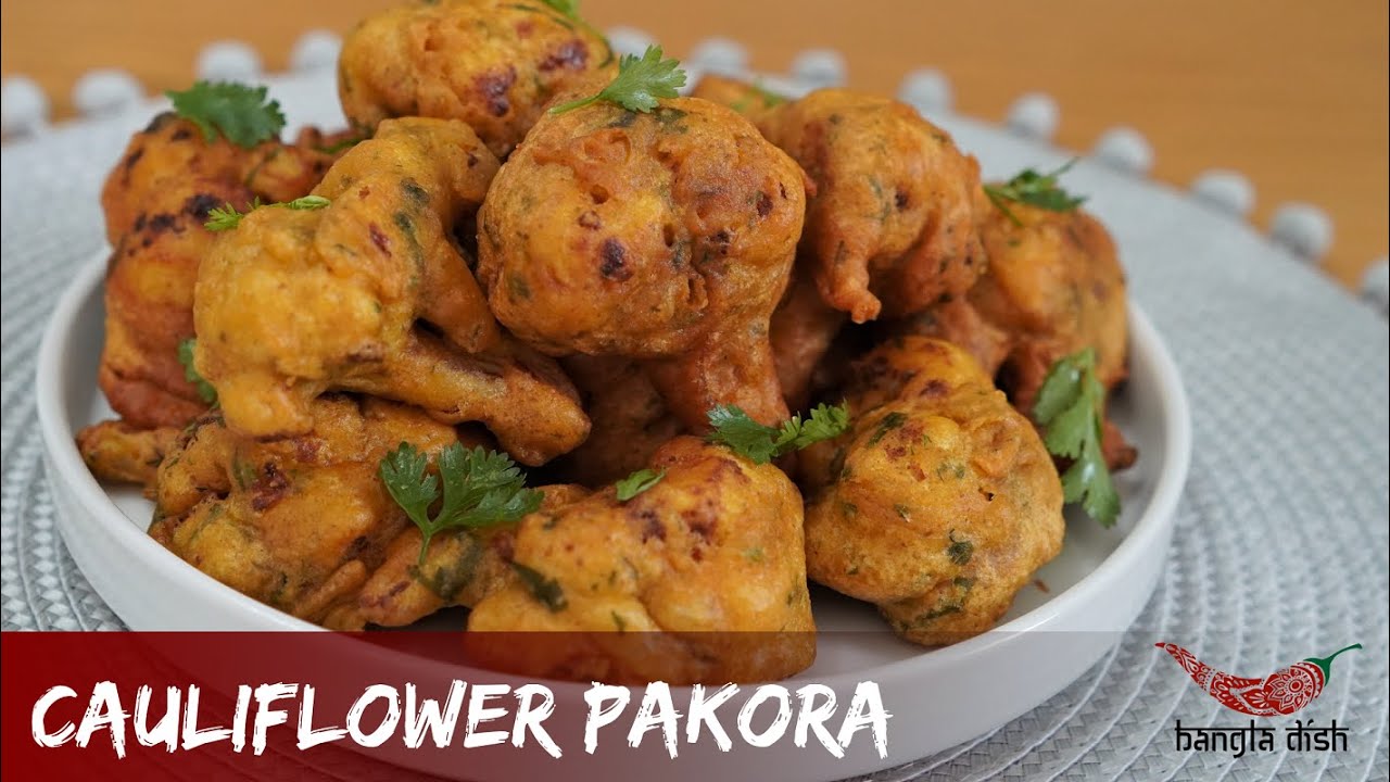 CAULIFLOWER PAKORA | CRISPY FRIED CAULIFLOWER | GOBI PAKODA RECIPE | VEGAN RECIPE
